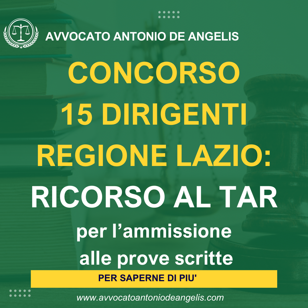 CONCORSO 15 DIRIGENTI REGIONE LAZIO: RICORSO AL TAR PER L'AMMISSIONE ALLE  PROVE SCRITTE – Studio Legale Avvocato Antonio De Angelis, image size:1080x1080